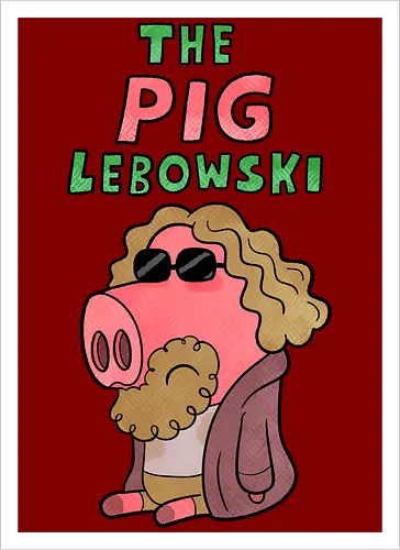 The PIG Lebowski