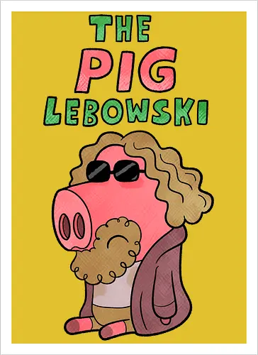 The PIG Lebowski