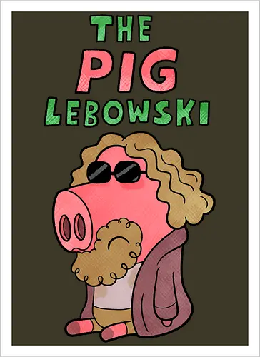 The PIG Lebowski
