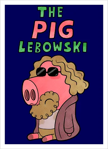 The PIG Lebowski
