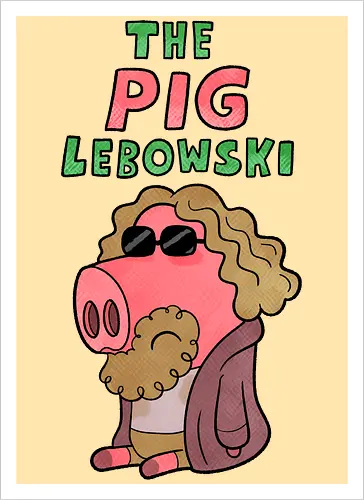 The PIG Lebowski
