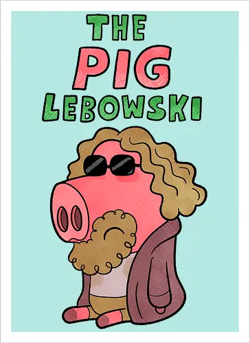 The PIG Lebowski