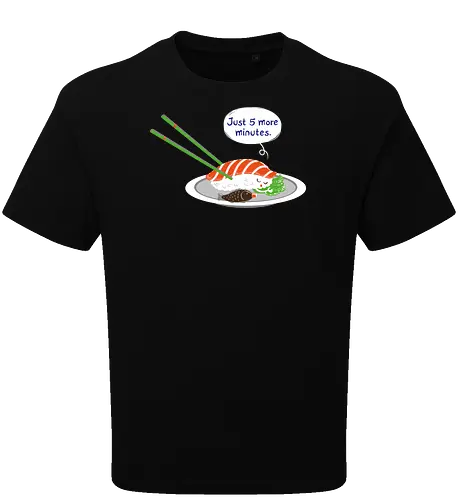 Just 5 more minutes sushi