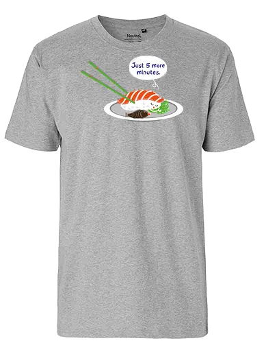 Just 5 more minutes sushi - food, japan, wasabi, sushi, nigiri, cute, kawaii, niedlich, humor, schlafen, snoozen, müde, schlaf - Fairtrade T-Shirt