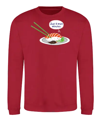 Just 5 more minutes sushi - food, japan, wasabi, sushi, nigiri, cute, kawaii, niedlich, humor, schlafen, snoozen, müde, schlaf - Sweatshirt