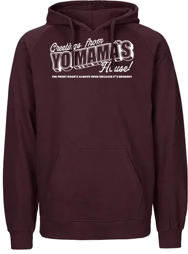 Greeting Mama House - Funny, Fun, Cool, Internet, Meme, Memes, Joke, Yo Mama, Travel, Vacation, Greetings, Postcard, Lettering, quote - Fairtrade Hoodie