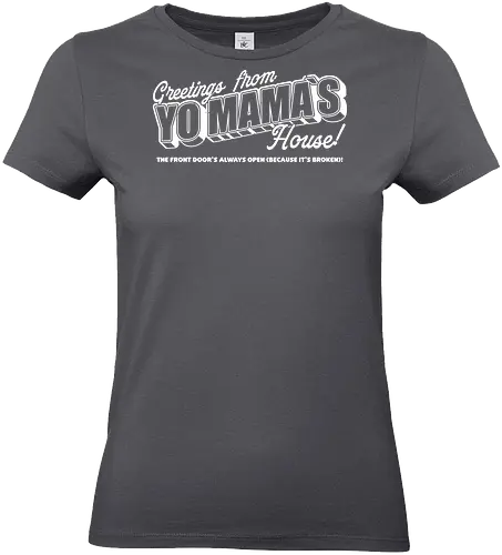 Greeting Mama House - Funny, Fun, Cool, Internet, Meme, Memes, Joke, Yo Mama, Travel, Vacation, Greetings, Postcard, Lettering, quote - Standard T-Shirt (Frauen)