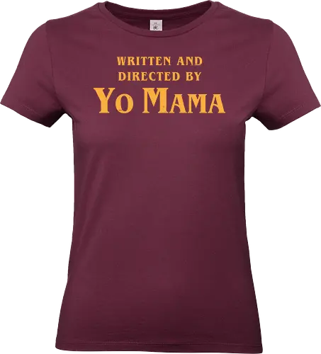 Mama Movie Director - Funny, Fun, Cool, Internet, Meme, Memes, Joke, Yo Mama, movie, movies, tarantino, Quentin Tarantino, Lettering, quote - Standard T-Shirt (Frauen)