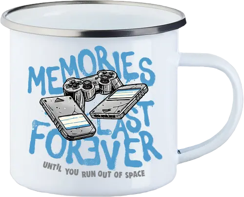 Memories Last Forever