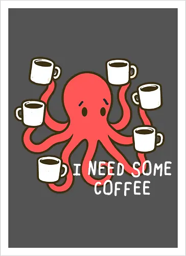 I need some coffee
