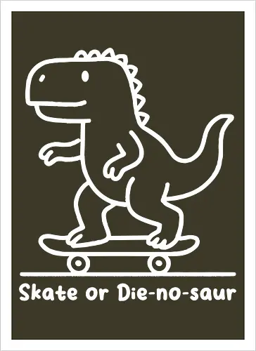 Skate or Die-nosaur
