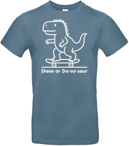 Skate or Die-nosaur - dinosaur, skateboard, cartoon, playful, fun, typography, skater, slogan, minimalist - Standard T-Shirt