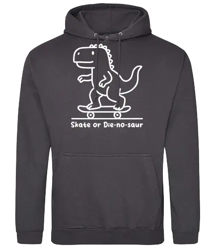 Skate or Die-nosaur - dinosaur, skateboard, cartoon, playful, fun, typography, skater, slogan, minimalist - Standard Hoodie