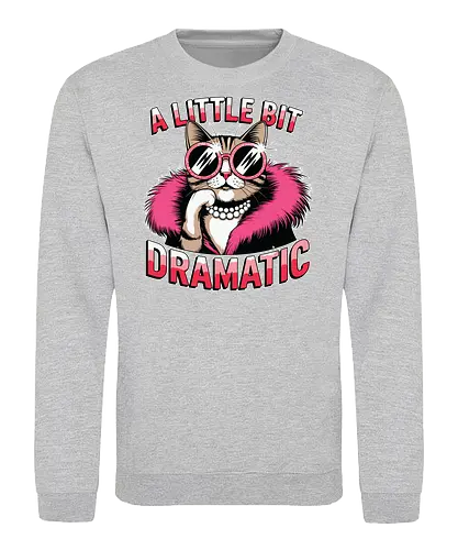 A Little Bit Dramatic - cat, fashion, sunglasses, pink, fur coat, pearls, humor, text, dramatic, accessory - Sweatshirt