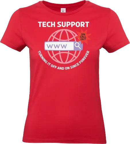TECH SUPPORT: TURNING IT OFF AND ON SINCE forever - Tech Support, Funny, IT, Reboot, Humor, Work, College - Standard T-Shirt (Frauen)