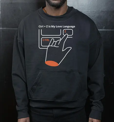 Ctrl + Z is my love language