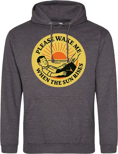  Please wake me when the sun rises