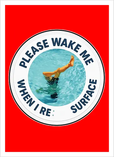 Please wake me when I resurface
