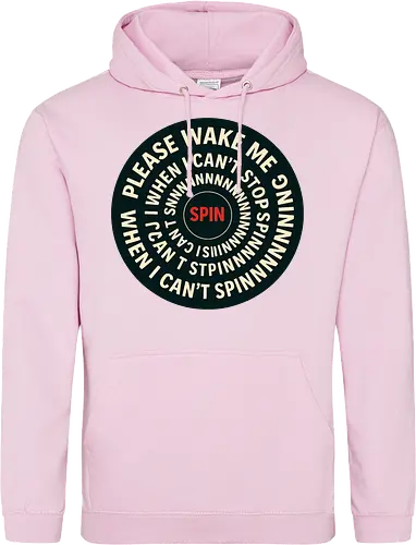 Please wake me when I can’t stop spinning