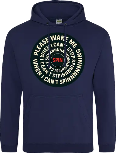 Please wake me when I can’t stop spinning
