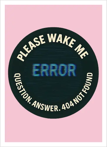 Please wake me - Question, Answer, 404 Not Found