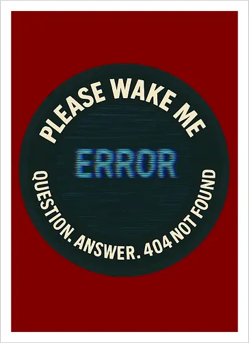 Please wake me - Question, Answer, 404 Not Found