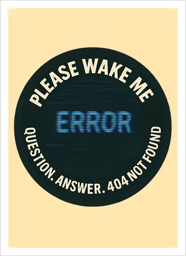 Please wake me - Question, Answer, 404 Not Found