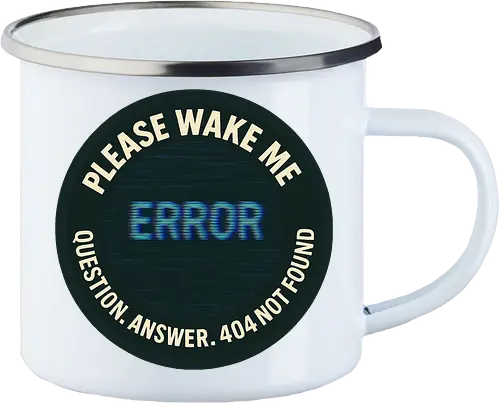Please wake me - Question, Answer, 404 Not Found