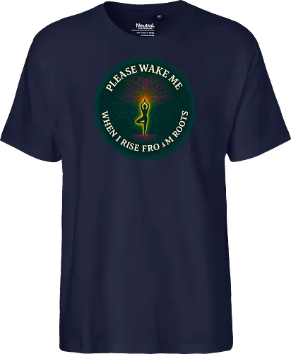Please wake me when I rise from roots