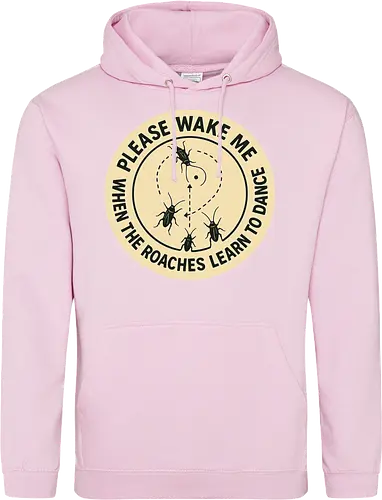 Please wake me when the roaches learn to dance