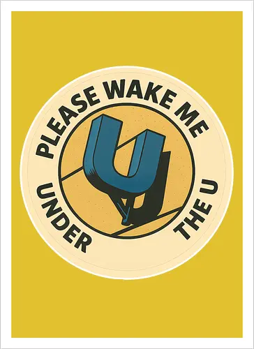 Please wake me under the U