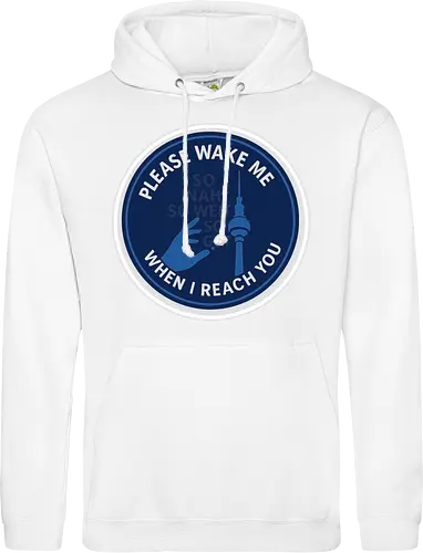 Please wake me when I reach you