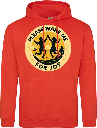 Please wake me for joy
