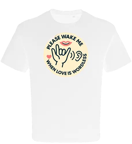 Please wake me when love is wordless