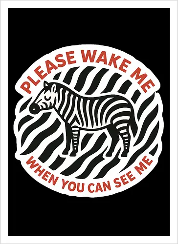 Please wake me when you can see me