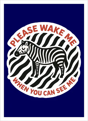 Please wake me when you can see me