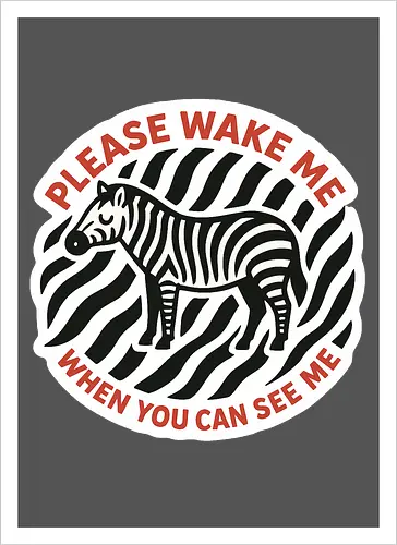 Please wake me when you can see me