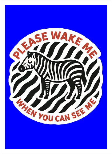 Please wake me when you can see me