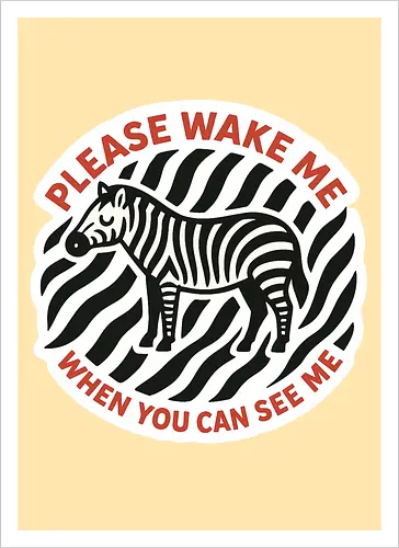 Please wake me when you can see me