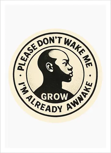 Please don’t wake me – I’m already awake