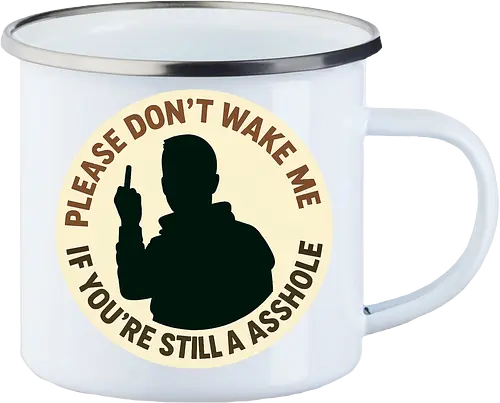 Please don’t wake me if you’re still an asshole