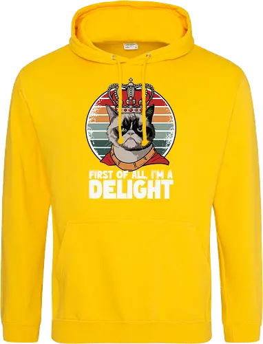 First of all, I'm a delight