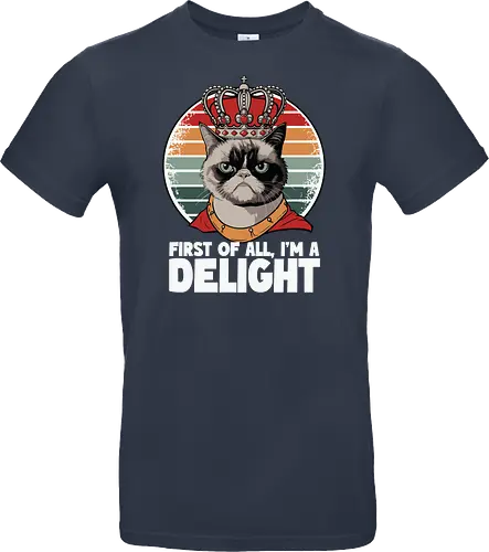 First of all, I'm a delight