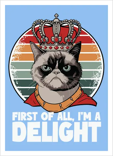 First of all, I'm a delight