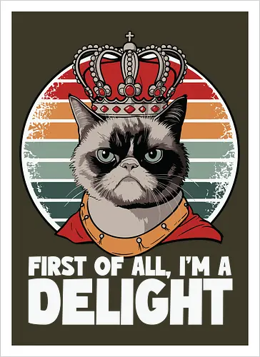 First of all, I'm a delight