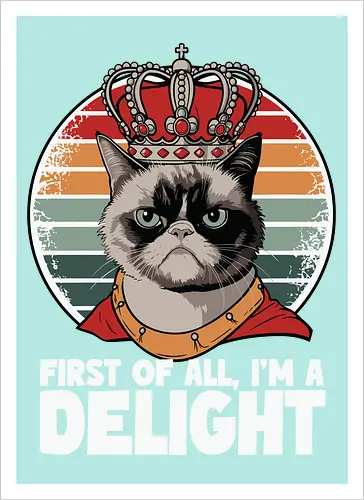 First of all, I'm a delight