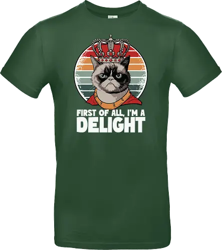 First of all, I'm a delight