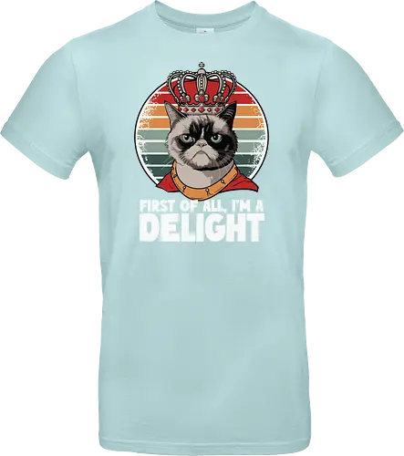 First of all, I'm a delight