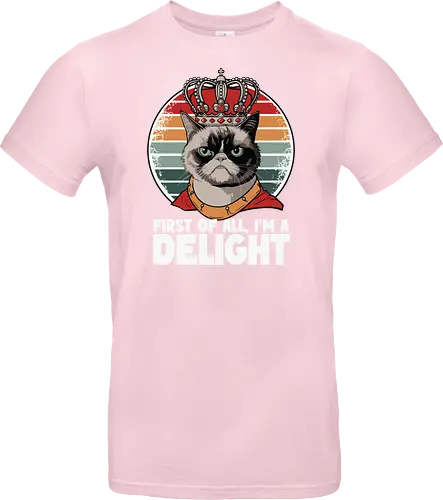 First of all, I'm a delight