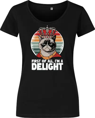 First of all, I'm a delight